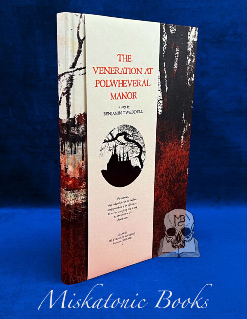 THE VENERATION AT POLWHEVERAL MANOR by Benjamin Tweddell - Limited Edition Hardcover