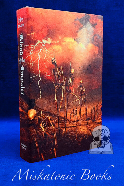BLOOD OF THE IMPALER  by Jeffrey Sackett - Signed Limited Edition Hardcover