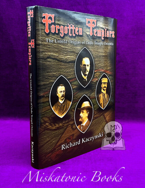 FORGOTTEN TEMPLARS: The Untold Origins of the Ordo Templi Orientis by Richard Kaczynski - Signed First Edition Hardcover