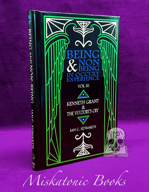 BEING & NON-BEING IN OCCULT EXPERIENCE: VOLUME 3: Kenneth Grant & The Vulture's Cry by Ian C. Edwards - Limited Edition Hardcover