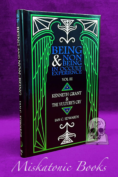 BEING & NON-BEING IN OCCULT EXPERIENCE: VOLUME 3: Kenneth Grant & The Vulture's Cry by Ian C. Edwards - Limited Edition Hardcover