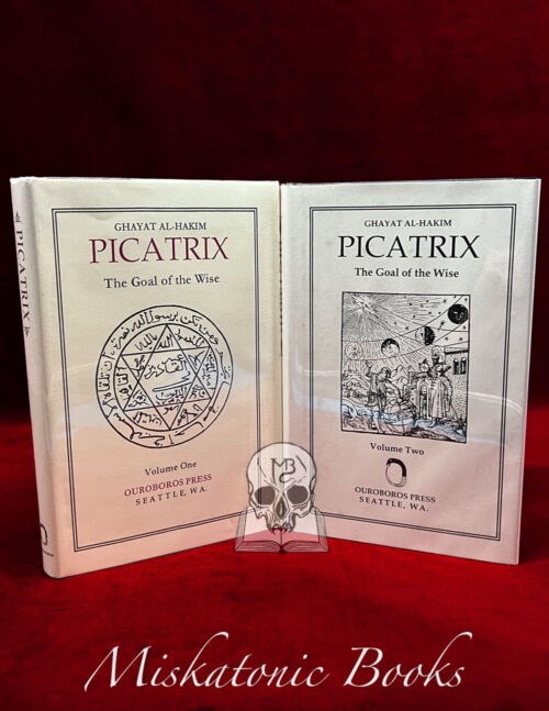 PICATRIX. The Goal of the Wise, Volume One & Volume Two - 2 volume Limited Edition Hardcovers