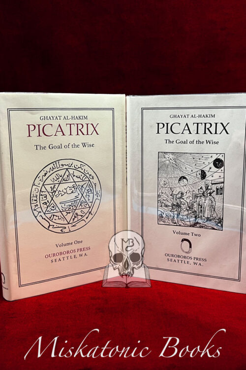 PICATRIX. The Goal of the Wise, Volume One & Volume Two - 2 volume Limited Edition Hardcovers