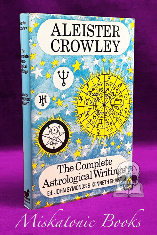 THE COMPLETE ASTROLOGICAL WRITINGS OF by Aleister Crowley edited by John Symonds & Kenneth Grant - Hardcover 2nd Edition