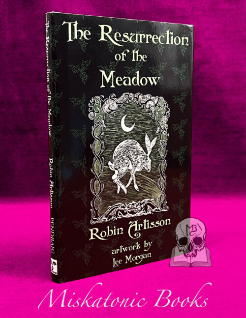 THE RESURRECTION OF THE MEADOW by Robin Artisson - Hardcover Edition