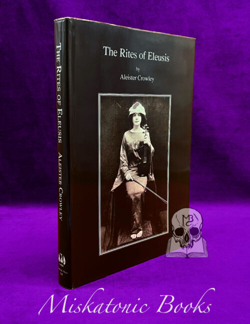 THE RITES OF ELEUSIS by Aleister Crowley (Limited Edition Hardcover)