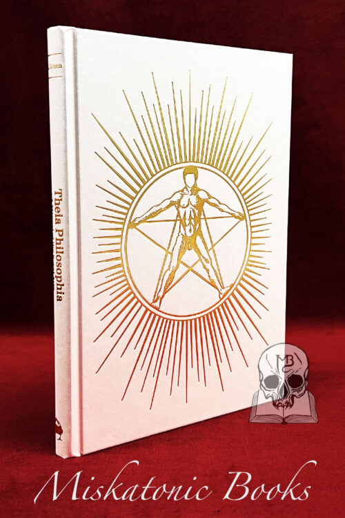 THEIA PHILOSOPHIA: A MANUAL OF THE ROYAL ARTE by Jason Arthur Green - Limited Edition Hardcover