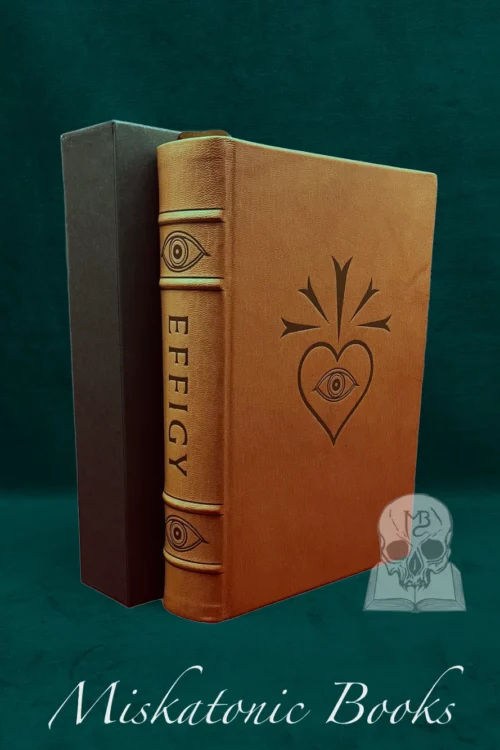 EFFIGY by Martin Duffy (Special Edition Bound in Mahogany Goat in Slipcase 1 of only 27)