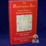 THE ROSICRUCIAN SEER: Magical Writings of Frederick Hockley With a Chapter on Hockley's Manuscripts, and a Note on Hockley as an Astrologer by R.A. Gilbert - Limited Edition Hardcover