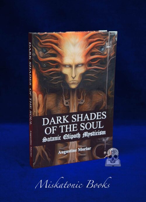 DARK SHADES OF THE SOUL: Satanic Qlipoth Mysticism By Augustine Moriar - Limited Edition Hardcover