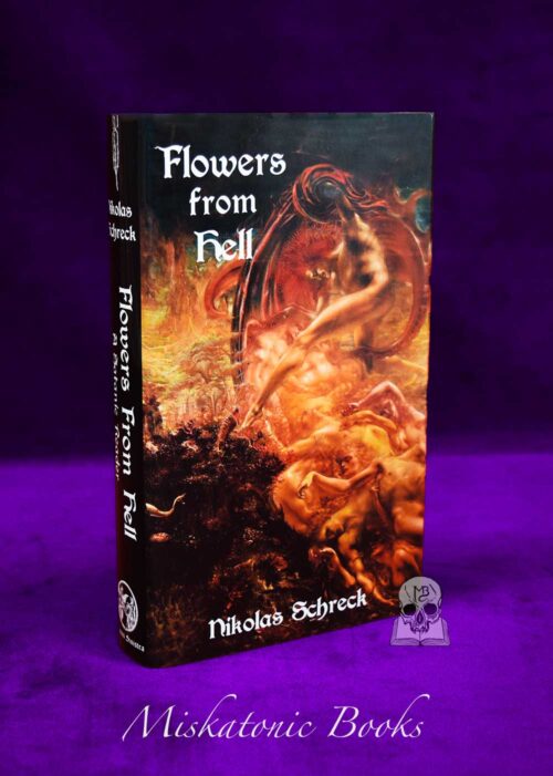 FLOWERS FROM HELL: A Satanic Reader by Nikolas Schreck - First Edition Hardcover