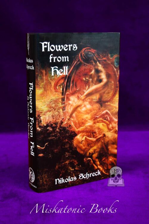 FLOWERS FROM HELL: A Satanic Reader by Nikolas Schreck - First Edition Hardcover