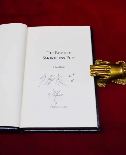 THE BOOK OF SMOKELESS FIRE by S. Ben Qayin (Limited Edition Hardcover) This copy is #1 of 500 - Image 5
