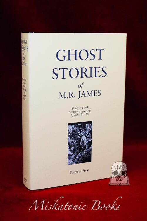 GHOST STORIES of M.R. JAMES Illustrated with Six Wood Engravings by Keith A. Pettit - Limited Edition Hardcover