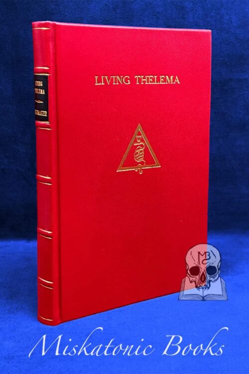 LIVING THELEMA: A Practical Guide to Attainment in Aleister Crowley's System of Magick by David Shoemaker (SIGNED Deluxe Leather Bound Hardcover)