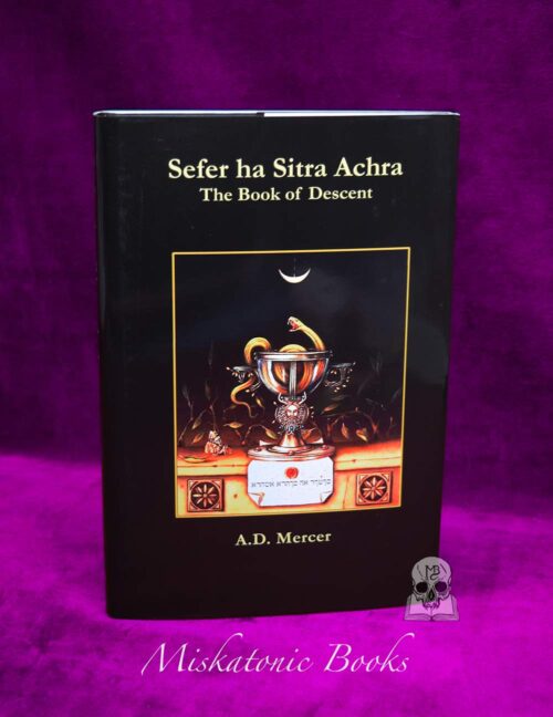 SEFER HA SITRA ACHRA: The Book of Descent by A.D. Mercer - Limited Edition Hardcover