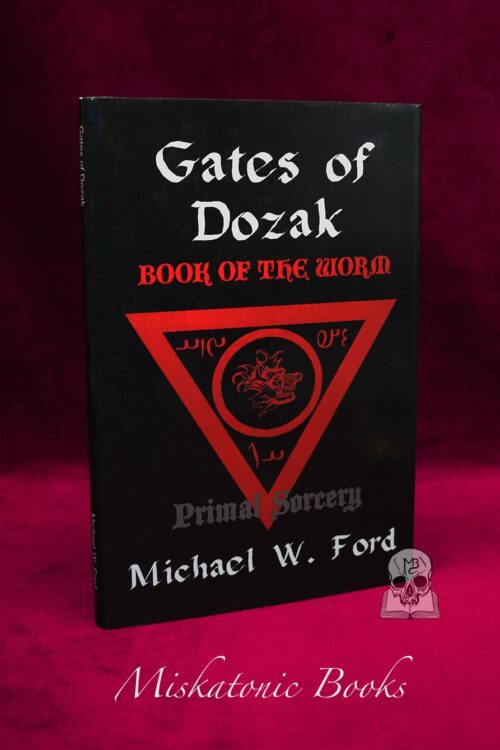 GATES OF DOZAK: Book of the Worm by Michael W. Ford - First Edition Hardcover