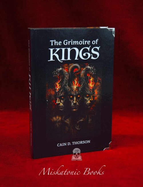 THE GRIMOIRE OF KINGS By Cain D. Thorson - Limited Edition Hardcover