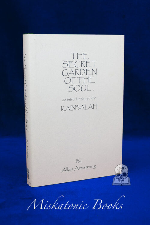 THE SECRET GARDEN OF THE SOUL: An Introduction to the Kabbalah - Signed Limited Edition Hardcover