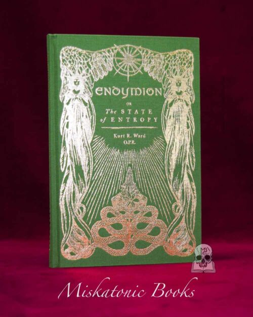 Endymion or The State of Entropy: A Lyrical Drama by Kurt R. Ward - Signed Limited Edition Hardcover