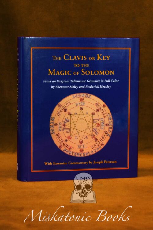 CLAVIS OR KEY TO THE MAGIC OF SOLOMON by Joseph Peterson - Hardcover Edition
