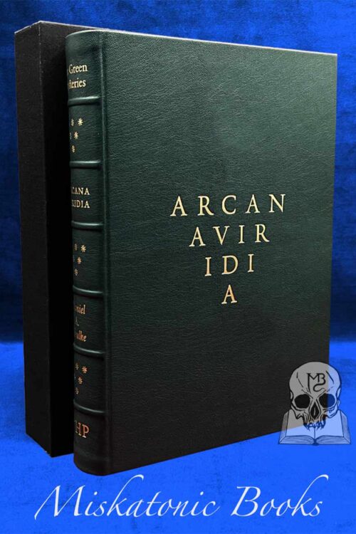 THE GREEN MYSTERIES Arcana Viridia: An Occult Herbarium by Daniel A. Schulke - Signed Deluxe Leather Bound Limited Edition Hardcover in Custom Slipcase