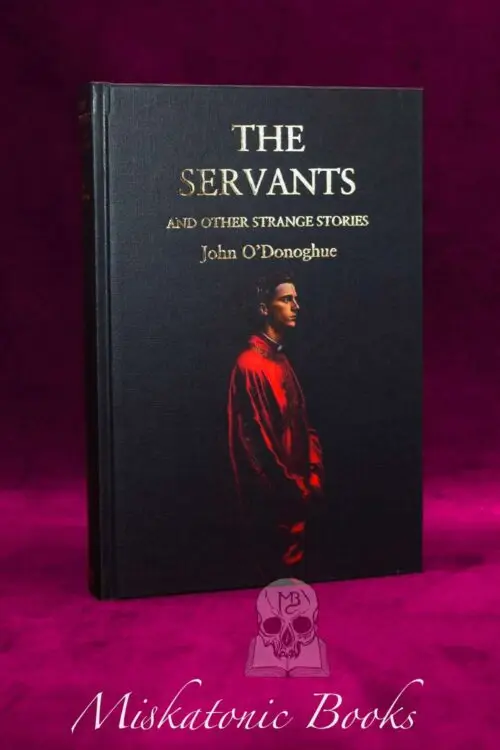 THE SERVANTS AND OTHER STRANGE STORIES by John O'Donoghue - Limited Edition Hardcover