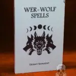 WER-WOLF SPELLS by Denny Sargent (Aka Fr. Aion 131) - Limited Edition Hardcover