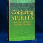 CONJURING SPIRITS: Texts and Traditions of Medieval Ritual Magic edited by Claire Fanger - First Edition Hardcover