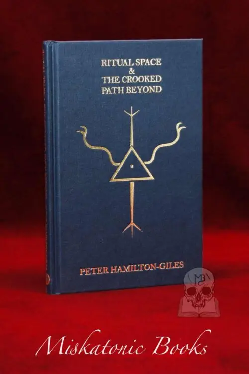 RITUAL SPACE AND THE CROOKED PATH BEYOND by Peter Hamilton-Giles - Limited Edition Hardcover, Signed and Inscribed