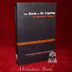 THE BOOK OF ST. CYPRIAN: THE SORCERER’S TREASURE by Jose Leitao - Hardcover Edition