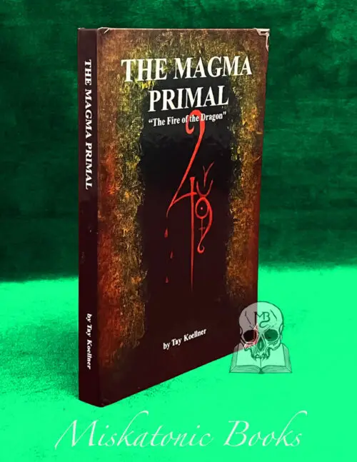 THE MAGMA PRIMAL: The Fire of the Dragon by Tay Koellner (Limited Edition Hardcover)