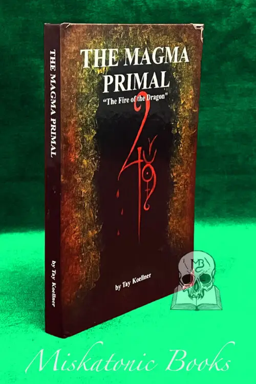 THE MAGMA PRIMAL: The Fire of the Dragon by Tay Koellner (Limited Edition Hardcover)