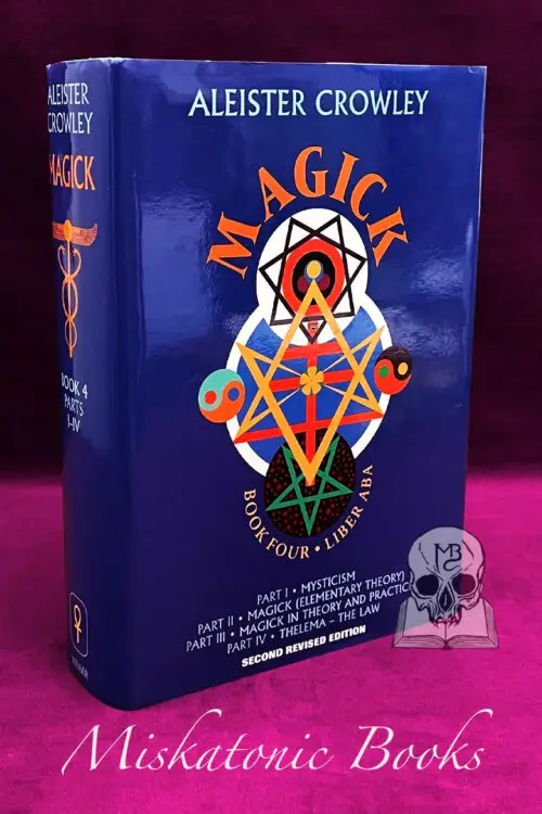 Magick: Liber ABA, Book Four by Aleister Crowley - Hardcover Edition