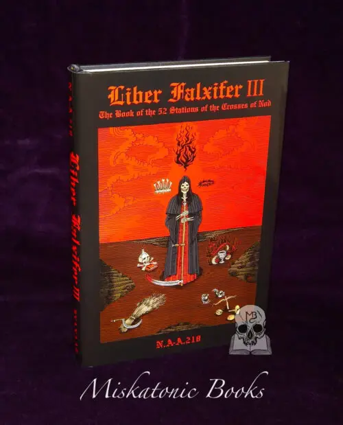LIBER FALXIFER III: The book of 52 Stations of the Crosses of Nod by  N.A-A.218 - Limited Edition Hardcover