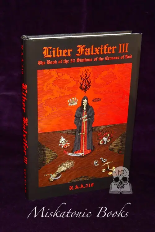 LIBER FALXIFER III: The book of 52 Stations of the Crosses of Nod by  N.A-A.218 - Limited Edition Hardcover