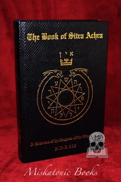 THE BOOK OF SITRA ACHRA: A Grimoire of the Dragons of the Other Side  N.A-A. 218 (First Edition Limited Edition Hardcover)