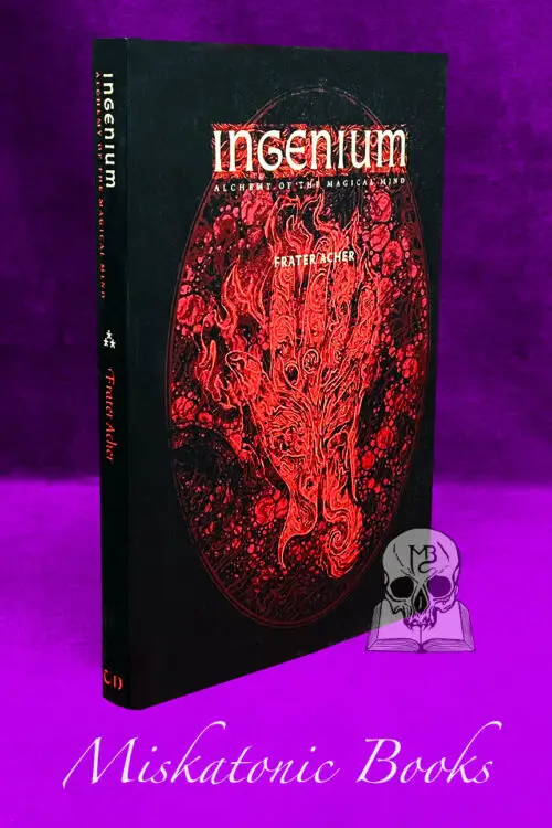 INGENIUM: The Alchemy of the Magical Mind by Frater Acher with Book Design and Artwork by Joseph Uccello - First Edition Hardcover