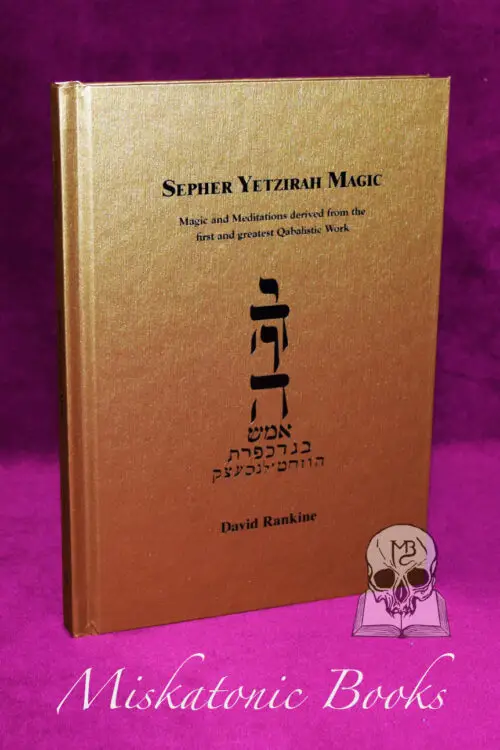 SEPHER YETZIRAH MAGIC: Magic and Meditations derived from the first and greatest Qabalistic Work by David Rankine - Limited Edition Hardcover