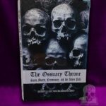 THE OSSUARY THRONE: Santa Muerte, Necromancy, and the Ashen Path (Limited Edition Hardcover)