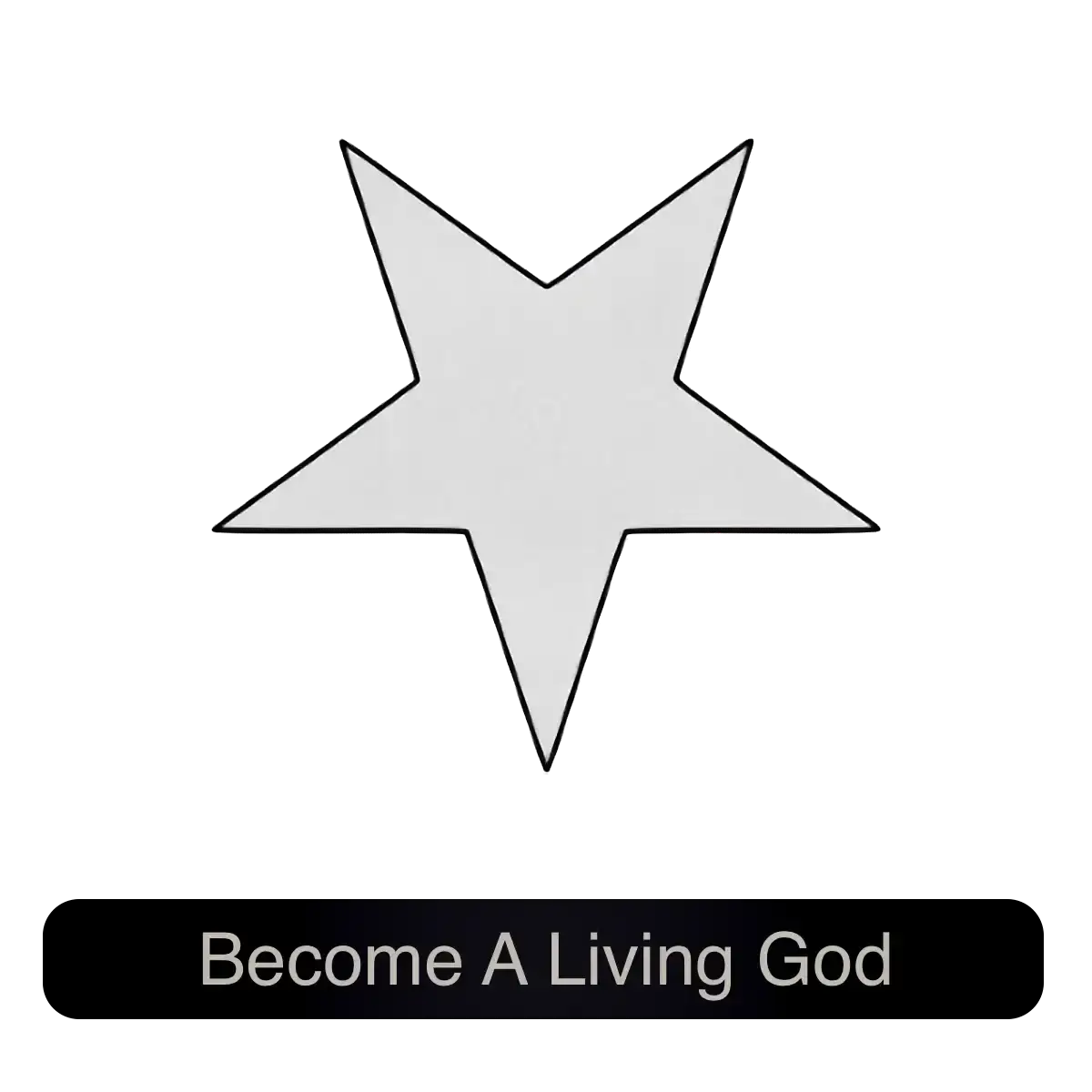 Become A Living God