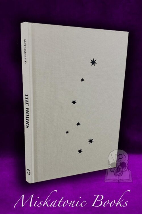 THE HOURS: The Καταρχαί of Hygromanteia (Limited Hardcover)