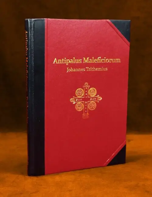 Antipalus Maleficiorum by Johannes Trithemius Translated and Edited by Dr Stephen Skinner & Daniel Clark - Signed Deluxe Leather Bound Limited Edition Hardcover