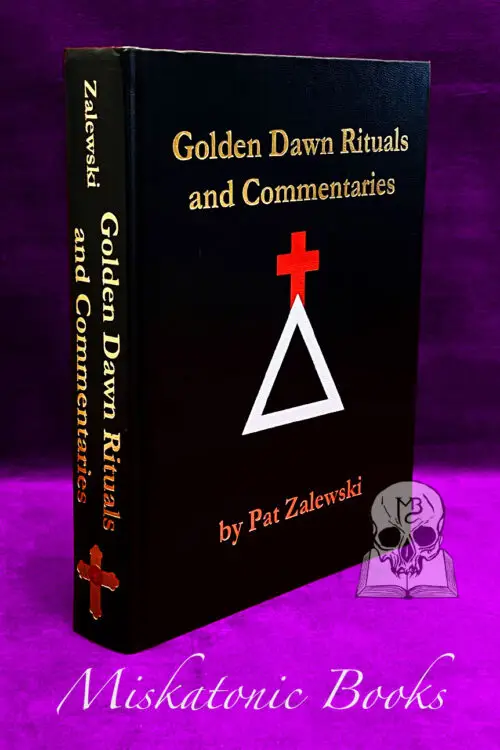 Golden Dawn Rituals and Commentaries by Pat Zalewski (Hardcover Limited Edition)