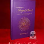 FREEMASONRY'S ROYAL SECRET: The Francken Manuscript of the High Degrees by Arturo de Hoyos, 33°, G.C., Grand Archivist and Grand Historian; Introduction co-authored with Alain Bernheim, 33° (Hardcover First Edition)