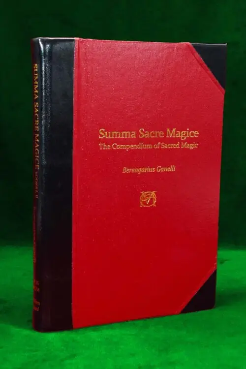 SUMMA SACRE MAGICE: The Compendium of Sacred Magic by by Berengarius Ganelli Translated and edited by Dr Stephen Skinner & Daniel Clark (Deluxe Signed Leather Bound Limited Edition)