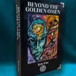 BEYOND THE GOLDEN OMEN by Kyle Fite (Limited Hardcover)