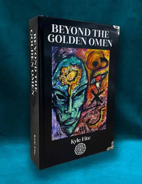 BEYOND THE GOLDEN OMEN by Kyle Fite (Limited Hardcover)
