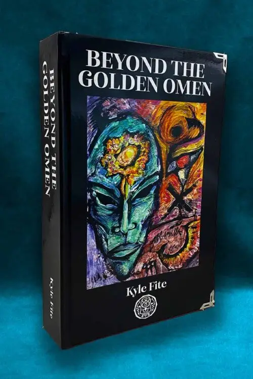BEYOND THE GOLDEN OMEN by Kyle Fite (Limited Hardcover)