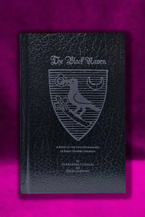 THE BLACK RAVEN: A Study in the Folk Necromancy of Early Modern Germany (Hardcover Edition)